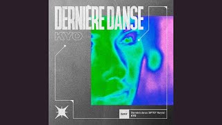 Kyo  Dernière danse BPTST Remix Audio [upl. by Tearle486]