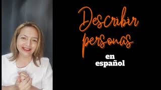 Directo ¿Cómo describir personas en español [upl. by Adnohsal]