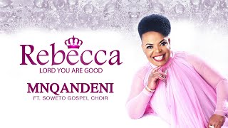 Rebecca Malope  Mnqandeni Audio ft Soweto Gospel Choir [upl. by Richel70]