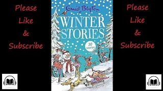 Winter stories by Enid Blyton full audiobook [upl. by Akemet33]