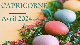 CAPRICORNE♑ AVRIL 2024 [upl. by Glynnis]