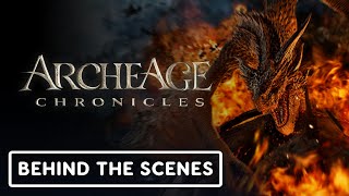 ArcheAge Chronicles  Official Behind the Scenes Clip [upl. by Aicilif]