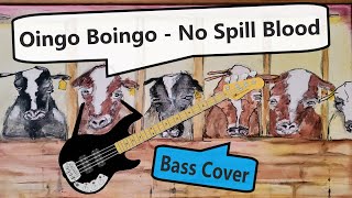 Oingo Boingo  No Spill Blood  Bass Cover [upl. by Oni]