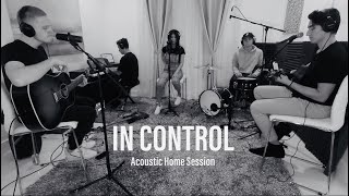 In Control Acoustic Home Session  Hillsong Worship Oceanside Worship [upl. by Mages49]