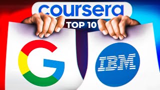 Top 10 Coursera Courses YOU NEED TO TAKE in 2024 Google  IBM Certifications [upl. by Carberry753]