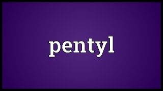 Pentyl Meaning [upl. by Wolfort]