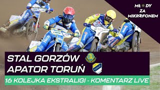 STAL GORZÓW  APATOR TORUŃ  KOMENTARZ LIVE [upl. by Whiney939]