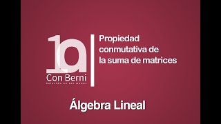 Propiedad conmutativa de la suma de matrices [upl. by Tabib]