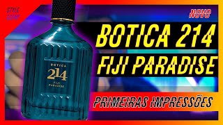 NOVO BOTICA 214 FIJI PARADISE DE O BOTICÃRIO  UNBOXING E PRIMEIRAS IMPRESSÃ•ES [upl. by Melas196]