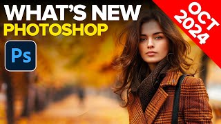 Photoshop NEW Features October 24 Update [upl. by Atselec]