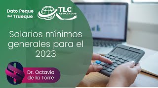 Salarios mínimos generales para el 2023 [upl. by Akenn]