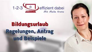 Bildungsurlaub Regelungen  Antrag  Beispiele [upl. by Akcinahs]