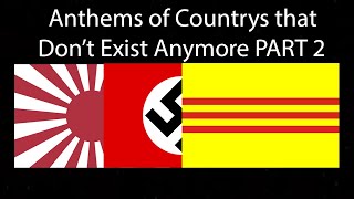 Anthems of Countrys that Dont Exist Anymore PART 2 [upl. by Gyimah]