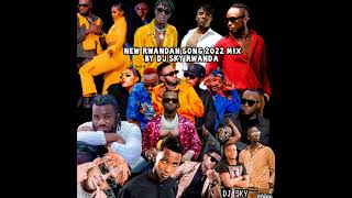 NEW RWANDAN SONGS 2022 DJ MIX BY DJ SKY RWANDA Vol1 [upl. by Akimehs]