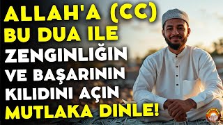 Zenginliğinizi ve Başarınızı Artırın Allaha cc Bu Dua ile Zenginliğin ve Başarının Kilidini Açın [upl. by Ofori310]