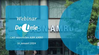 Webinar ABN AMRO over de cao voorstellen van De Unie [upl. by Polinski213]