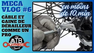 COMMENT CHANGER ses CABLES et GAINES de dérailleur comme un pro  MecaVlog 6 [upl. by Meggie]