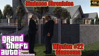 GTA Sindacco Chronicles  Mission 22  Glaucoma [upl. by Aifas798]