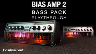 BIAS AMP 2 Bass Pack Playthrough  Positive Grid [upl. by Faulkner]