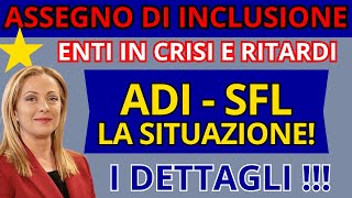 ASSEGNO DI INCLUSIONE  ADI  SFL  PAGAMENTI  E NOVITA [upl. by Claudianus349]