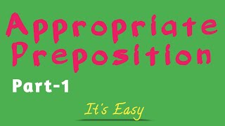 Appropriate Preposition  Fixed Preposition  Part1  বাংলা অর্থ সহ  Its Easy with Biswajit [upl. by Weslee565]