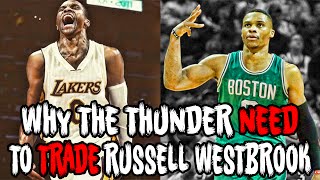 Why The Thunder NEED To Trade RUSSELL WESTBROOK [upl. by Ahcsim659]