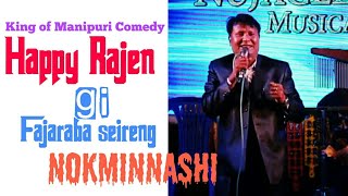 Happy Rajen gi Fajaraba Seireng  king of Manipuri Comedy [upl. by Hung]