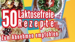 50 Laktosefreie Rezepte bei Laktoseintoleranz Neues Rezeptbuch [upl. by Hellah173]