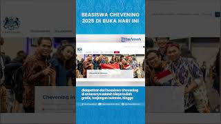 BEASISWA CHEVENING 2025 DIBUKA HARI INI [upl. by Silvan]