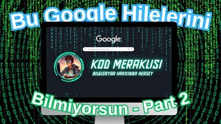 ğŸ”BU GOOGLE Hilelerini Bilmiyorsun  Part 2 [upl. by Bradley628]