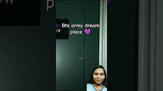 BTS army dream place 😘💜 bts btsarmy shorts ytshorts viralvideo [upl. by Acisej484]