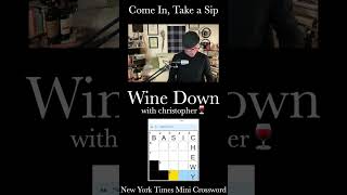 Time for the Sunday Mini Come In Take a Sip amp WINE DOWN on the NYT Mini Crossword 🍷 shorts [upl. by Ecirtaemed]