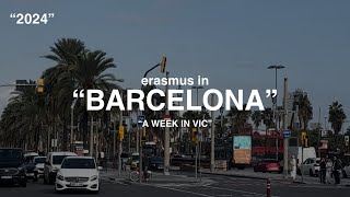 “A WEEK IN VIC”  erasmus in Barcelona [upl. by Epoillac155]