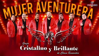 Grupo Cristalino Y Brillante quotMujer Aventureraquot Video Oficial [upl. by Monroe]