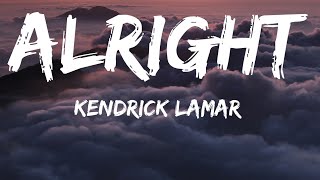 Kendrick Lamar  Alright Lyrics [upl. by Noryb]