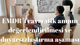 EMDR Travmatik anının değerlendirme ve duyarsızlaştırma aşaması Canlandırma [upl. by Zack]