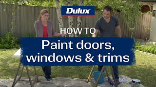 How to paint doors windows amp trims  Dulux [upl. by Anivol740]