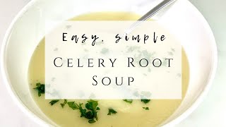 Silky Creamy Celery Root Soup [upl. by Atiek]