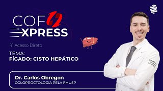 COFEXPRESS  Fígado Cisto Hepático Com Dr Carlos Obregon [upl. by Laufer]