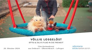 «Völlig losgelöst» – Filmgottesdienst vom 20 Oktober 2024 aus Embrach – Oberembrach – Lufingen [upl. by Refinney]