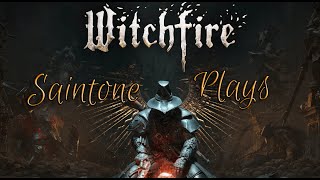 Saintone Plays  Witchfire [upl. by Ahcsap869]