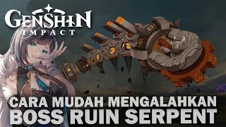 TUTORIAL CARA MUDAH MENGALAHKAN RUIN SERPENT ❗ GAMPANG SAMBIL MEREM JUGA BISA ❗ GENSHIN IMPACT ❗ [upl. by Led]