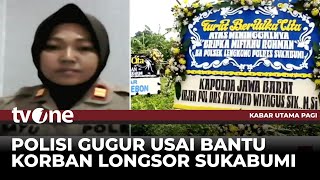 Anggota Polisi Meninggal Dunia Setelah Berjibaku Membantu Korban Longsor Sukabumi  Kabar Utama Pagi [upl. by Lamar]