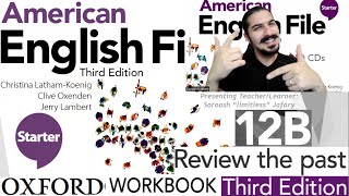 American English File 3rd Edition Starter Workbook Part 12B Review the past [upl. by Ackler465]