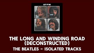 The Long and Winding Road  The Beatles Deconstruction  Isolated Instruments [upl. by Hadnama]