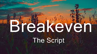 The Script  Breakeven  Music Kenzie [upl. by Summons]