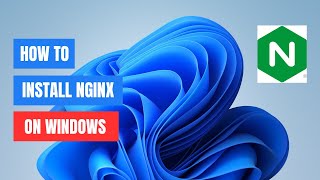 How to Install Nginx on Windows 1110 Easy Guide [upl. by Hesler]