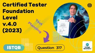 ISTQB Foundation level v40 2023 Question 317 [upl. by Antsirhc]