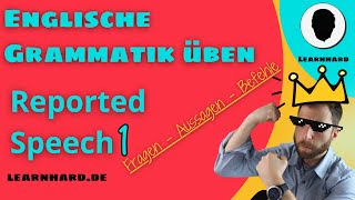 Englische Reported Speech Meistere Aussagen Fragen Befehle amp Backshift  Teil 1 [upl. by Wayland187]