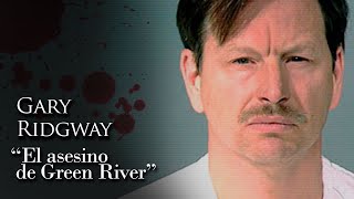 GARY RIDGWAY  quotEL ASESINO DE GREEN RIVERquot [upl. by Sidon]